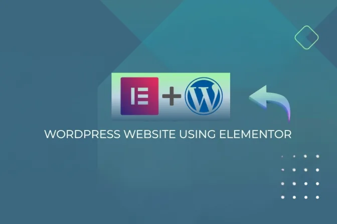 How to Customize Your WordPress Website Using Elementor