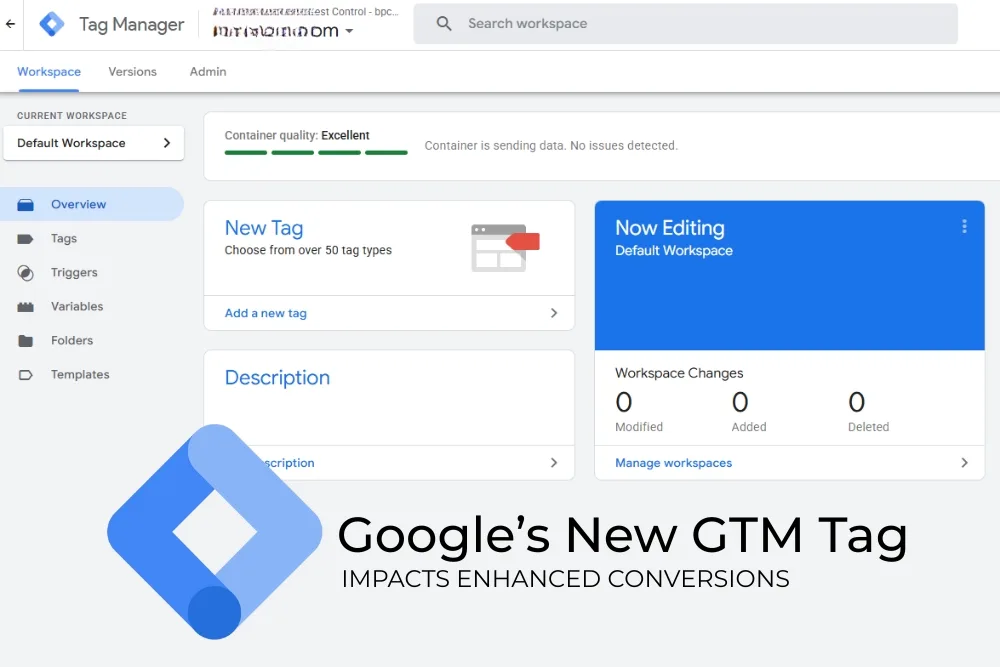 Google’s New GTM Tag Impacts Enhanced Conversions